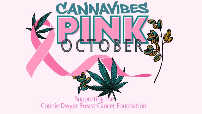 Cannavibes PINK October supporting the Connie Dwyer Breast Cancer Foundation